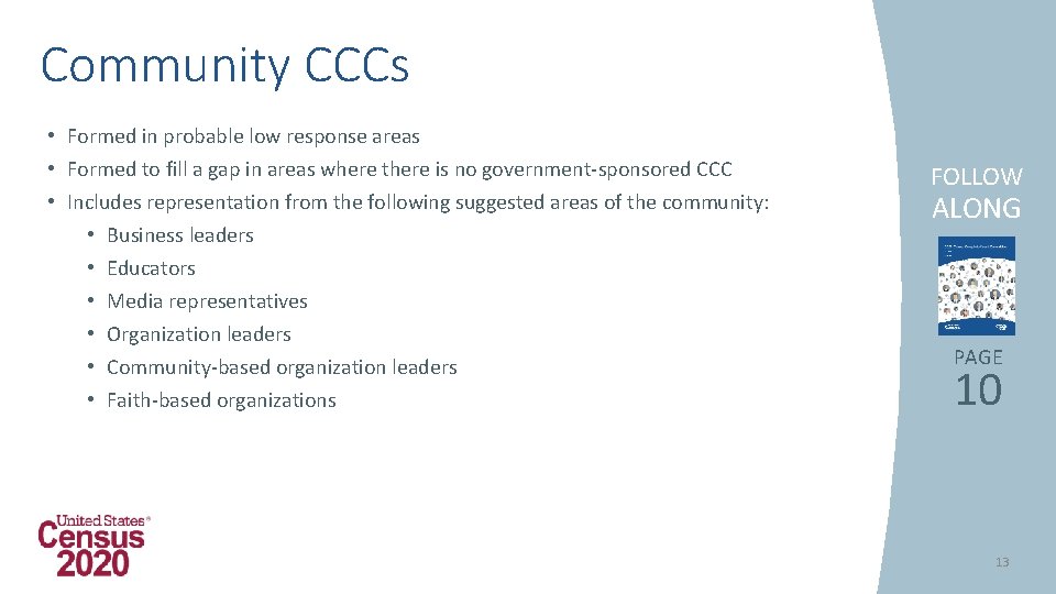 Community CCCs • Formed in probable low response areas • Formed to fill a