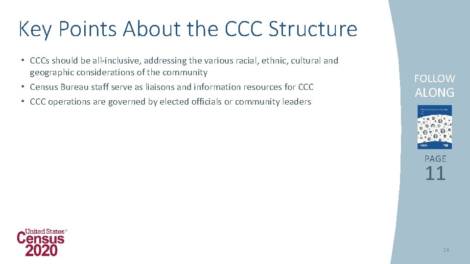 Key Points About the CCC Structure • CCCs should be all-inclusive, addressing the various