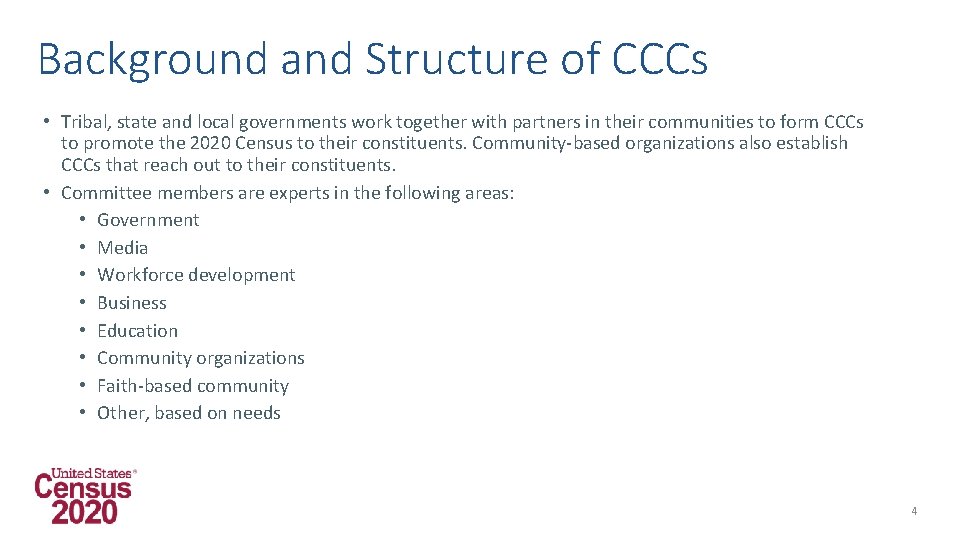 Background and Structure of CCCs • Tribal, state and local governments work together with