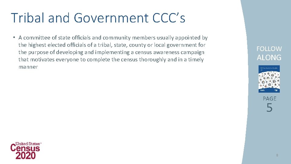 Tribal and Government CCC’s • A committee of state officials and community members usually