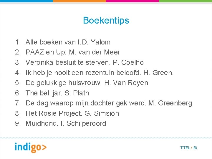 Boekentips 1. 2. 3. 4. 5. 6. 7. 8. 9. Alle boeken van I.