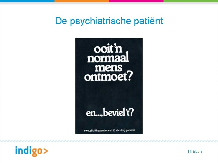 De psychiatrische patiënt TITEL / 8 