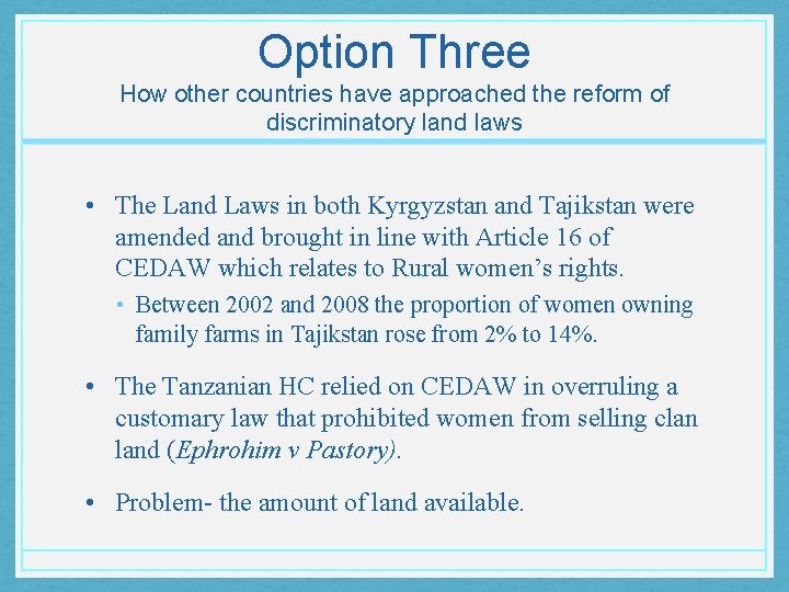 Option Three How other countries have approached the reform of discriminatory land laws •