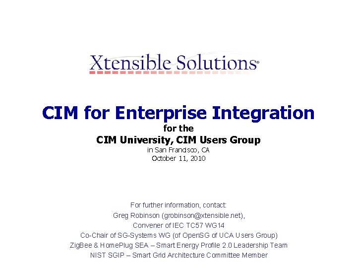 CIM for Enterprise Integration for the CIM University, CIM Users Group in San Francisco,