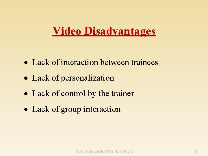 Video Disadvantages · Lack of interaction between trainees · Lack of personalization · Lack