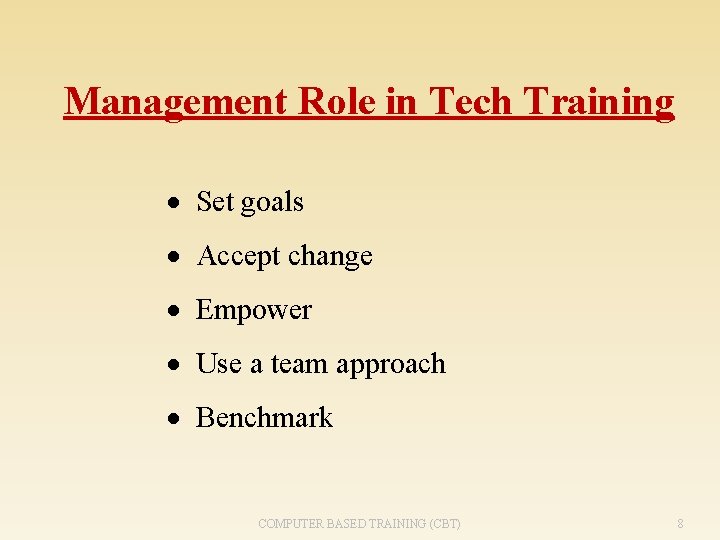 Management Role in Tech Training · Set goals · Accept change · Empower ·