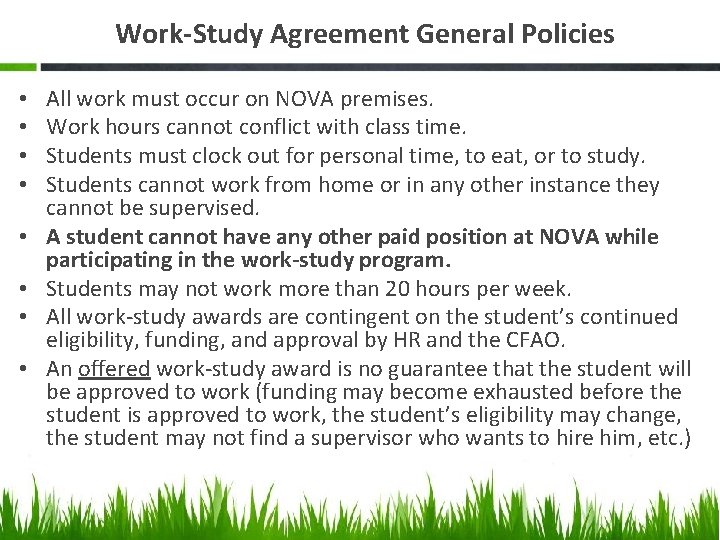 Work-Study Agreement General Policies • • All work must occur on NOVA premises. Work