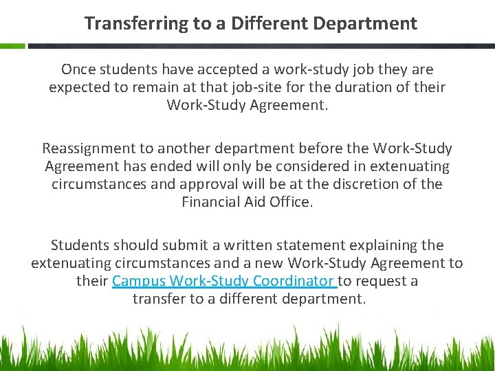 Transferring to a Different Department Once students have accepted a work-study job they are