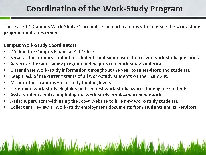 Coordination of the Work-Study Program There are 1 -2 Campus Work-Study Coordinators on each