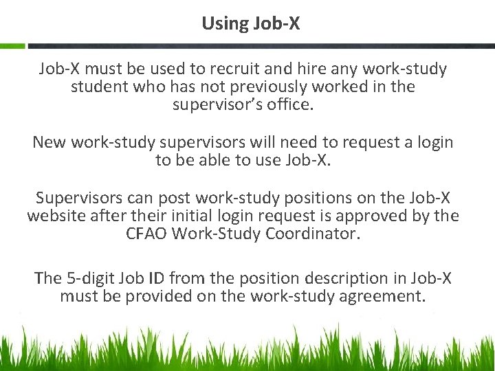 Using Job-X must be used to recruit and hire any work-study student who has