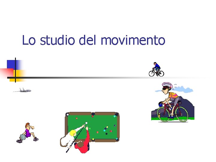 Lo studio del movimento 