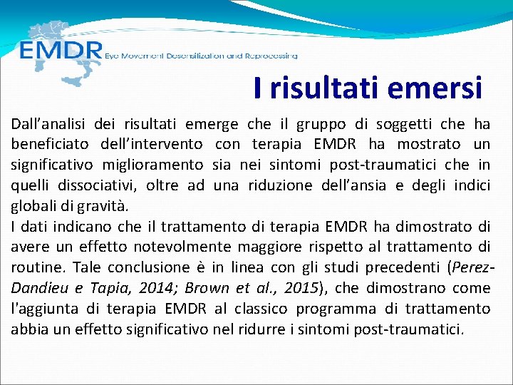 I risultati emersi Dall’analisi dei risultati emerge che il gruppo di soggetti che I risultati emersi Dall’analisi dei risultati emerge che il gruppo di soggetti che