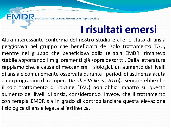 I risultati emersi Altra interessante conferma del nostro studio è che lo stato I risultati emersi Altra interessante conferma del nostro studio è che lo stato