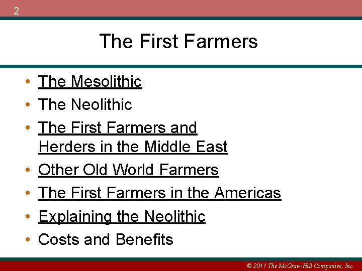 2 The First Farmers • The Mesolithic • The Neolithic • The First Farmers