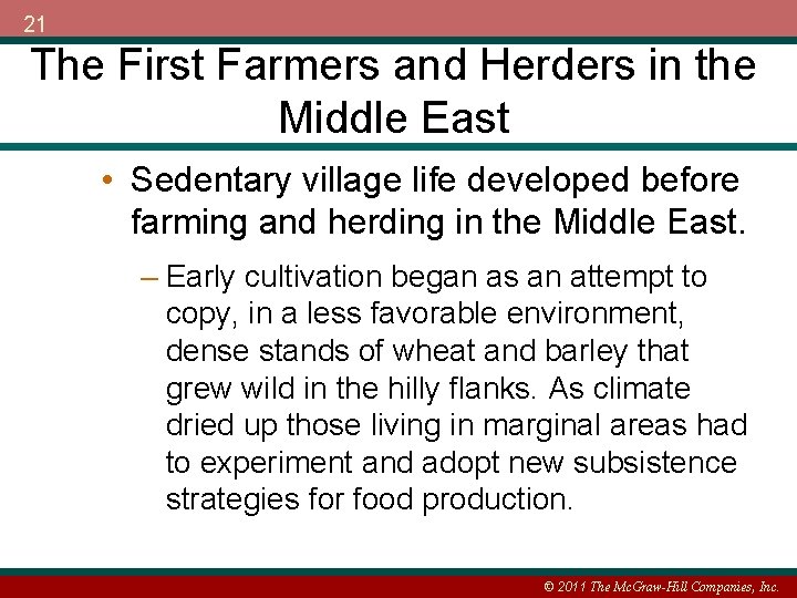 21 The First Farmers and Herders in the Middle East • Sedentary village life