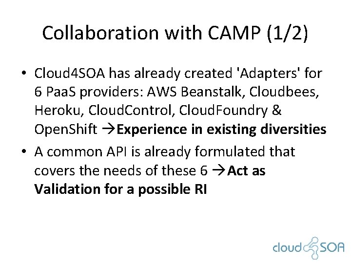 Collaboration with CAMP (1/2) • Cloud 4 SOA has already created 'Adapters' for 6