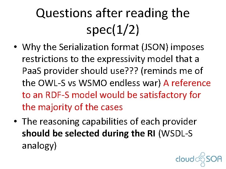 Questions after reading the spec(1/2) • Why the Serialization format (JSON) imposes restrictions to