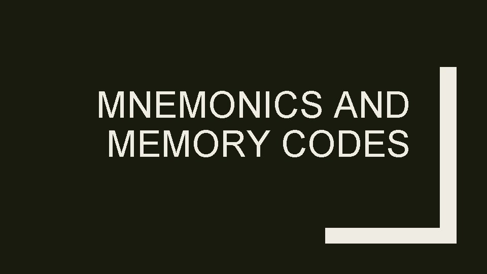 MNEMONICS AND MEMORY CODES 