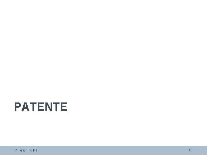 PATENTE IP Teaching Kit 10 