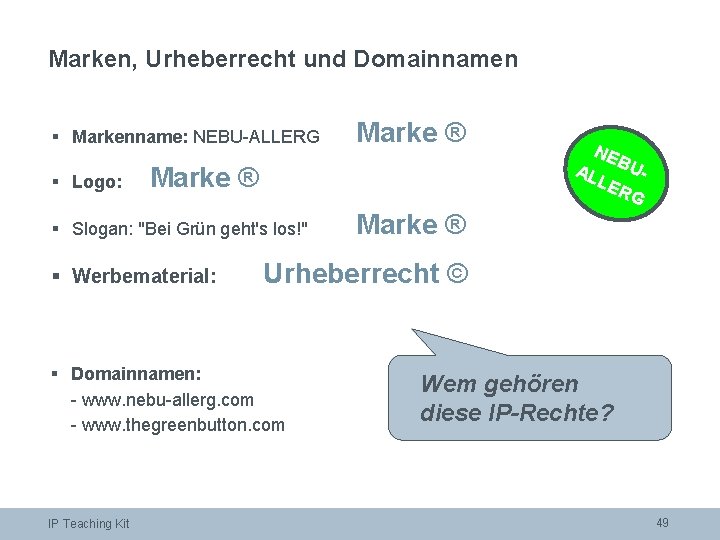 Marken, Urheberrecht und Domainnamen § Markenname: NEBU-ALLERG § Logo: Marke ® § Slogan: "Bei