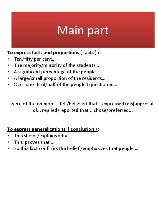 Main part To express facts and proportions ( facts ) : • Ten/fifty per Main part To express facts and proportions ( facts ) : • Ten/fifty per