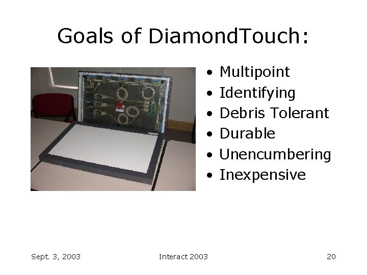 Goals of Diamond. Touch: • • • Sept. 3, 2003 Interact 2003 Multipoint Identifying