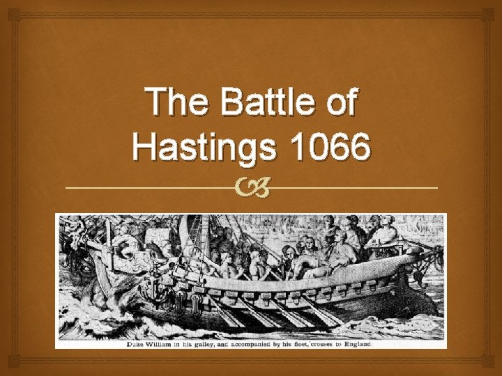 The Battle of Hastings 1066 