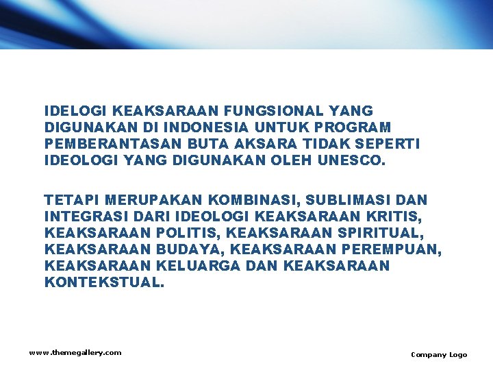 IDELOGI KEAKSARAAN FUNGSIONAL YANG DIGUNAKAN DI INDONESIA UNTUK PROGRAM PEMBERANTASAN BUTA AKSARA TIDAK SEPERTI