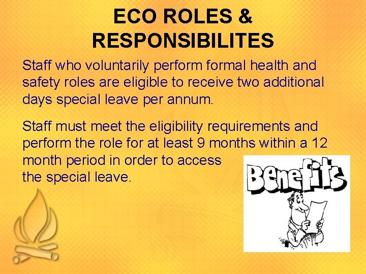 ECO ROLES & RESPONSIBILITES Staff who voluntarily performal health and safety roles are eligible