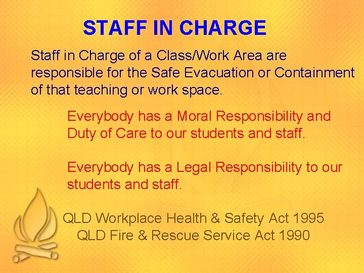 STAFF IN CHARGE Staff in Charge of a Class/Work Area are responsible for the