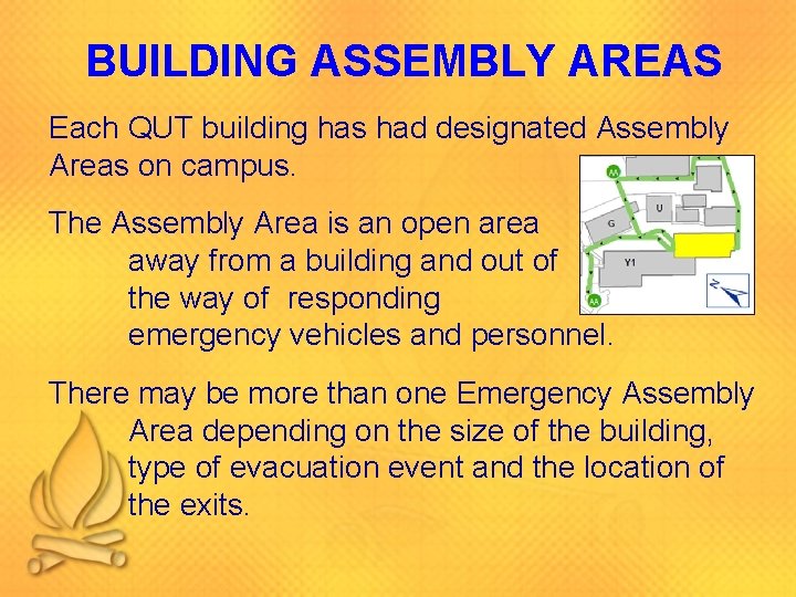 BUILDING ASSEMBLY AREAS Each QUT building has had designated Assembly Areas on campus. The
