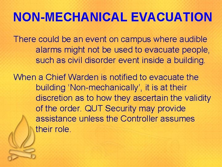 NON-MECHANICAL EVACUATION There could be an event on campus where audible alarms might not