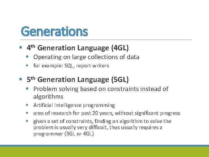 Generations § 4 th Generation Language (4 GL) § Operating on large collections of