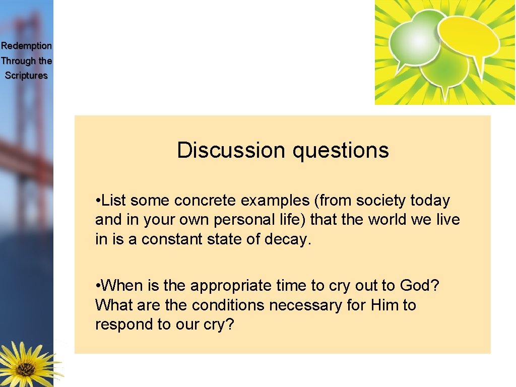 Redemption Through the Scriptures Discussion questions • List some concrete examples (from society today