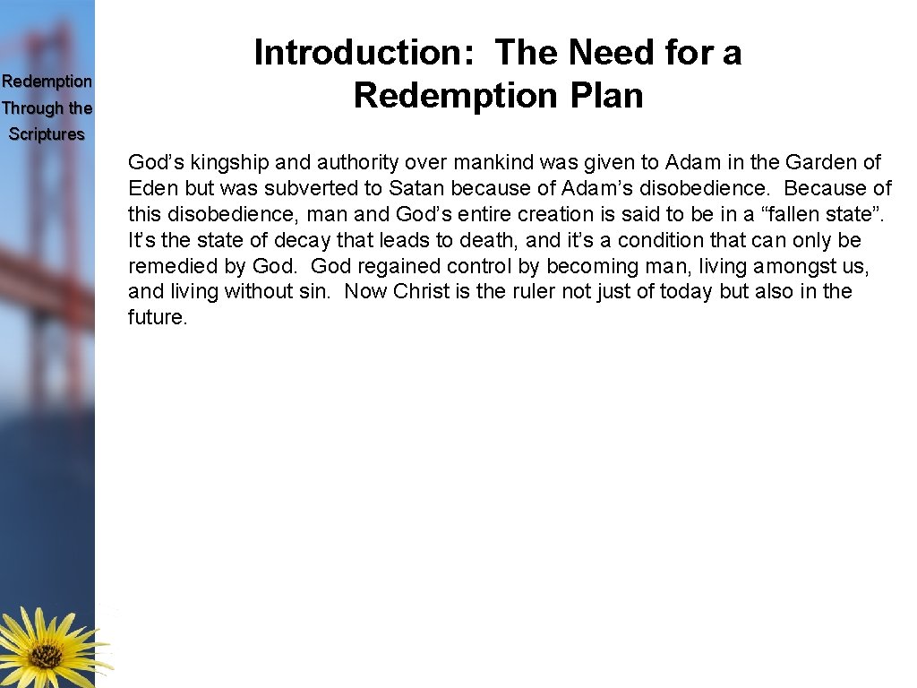 Redemption Through the Introduction: The Need for a Redemption Plan Scriptures God’s kingship and