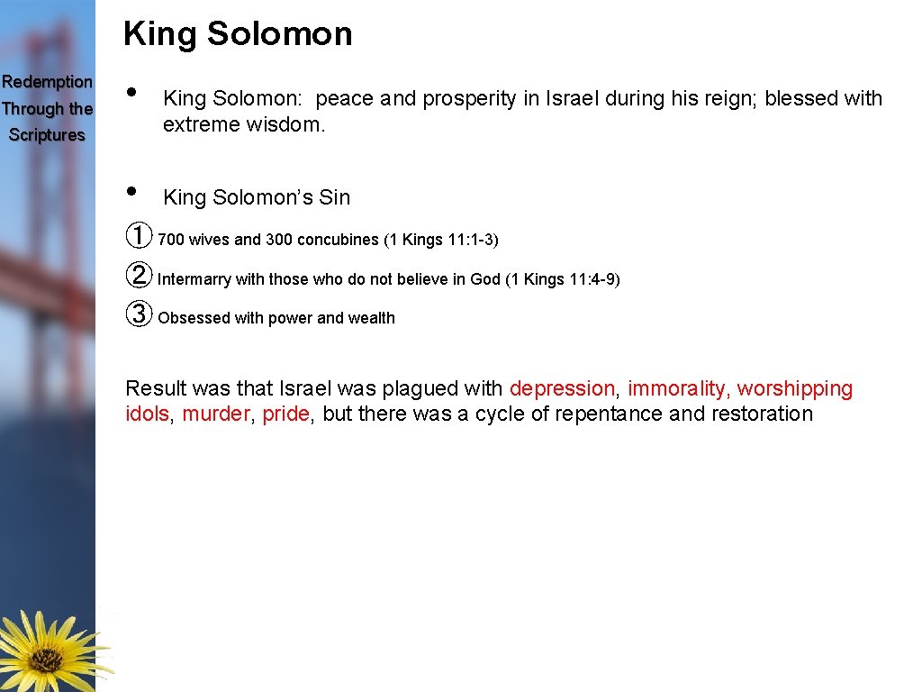  King Solomon Redemption Through the • Scriptures • King Solomon: peace and prosperity