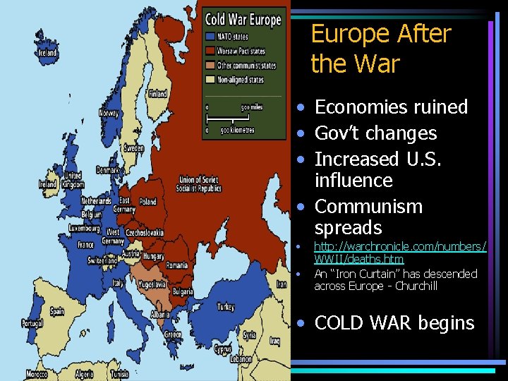 Europe After the War • Economies ruined • Gov’t changes • Increased U. S.