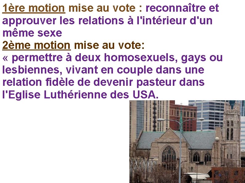 1ère motion mise au vote : reconnaître et approuver les relations à l'intérieur d'un