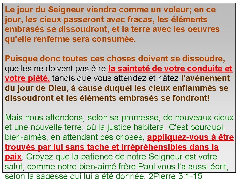 Le jour du Seigneur viendra comme un voleur; en ce jour, les cieux passeront