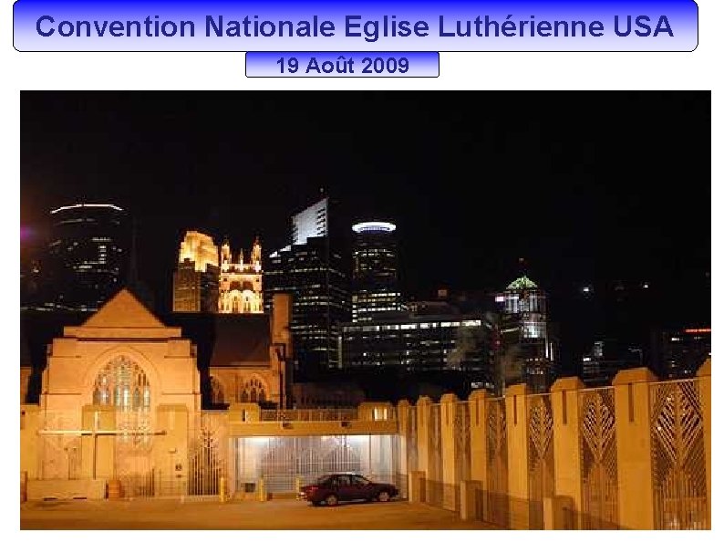 Convention Nationale Eglise Luthérienne USA 19 Août 2009 