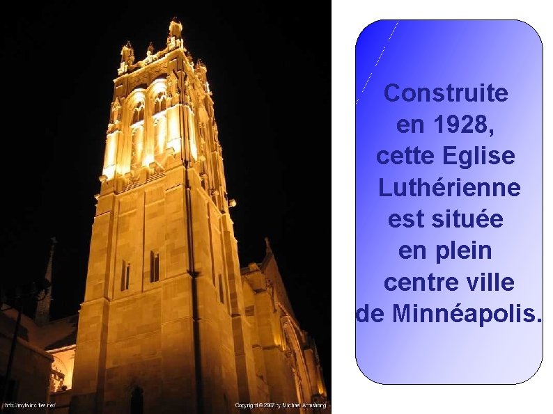 Construite en 1928, cette Eglise Luthérienne est située en plein centre ville de Minnéapolis.