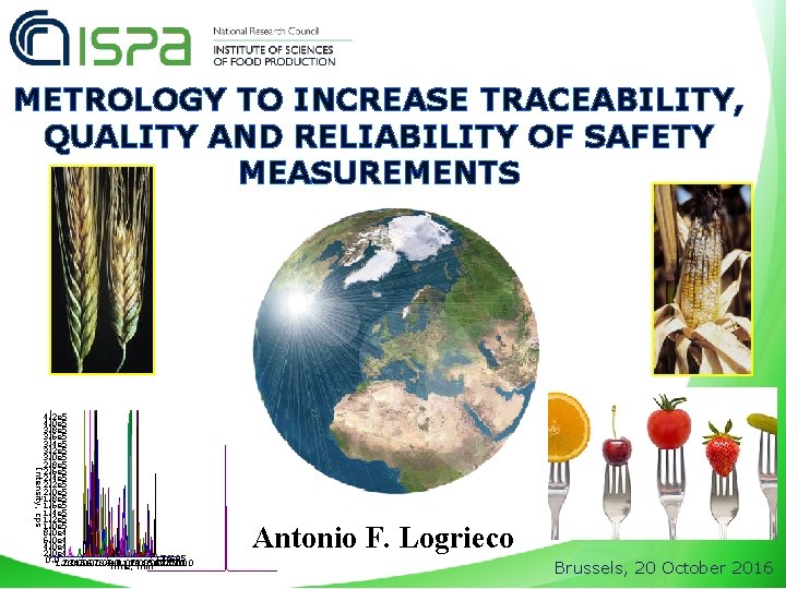 METROLOGY TO INCREASE TRACEABILITY, QUALITY AND RELIABILITY OF SAFETY MEASUREMENTS Intensity, cps 4. 2