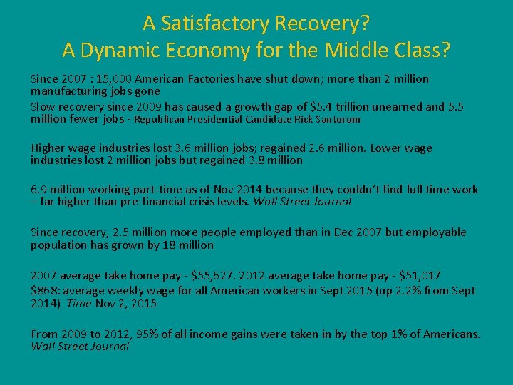 A Satisfactory Recovery? A Dynamic Economy for the Middle Class? Since 2007 : 15,