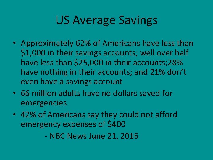 US Average Savings • Approximately 62% of Americans have less than $1, 000 in