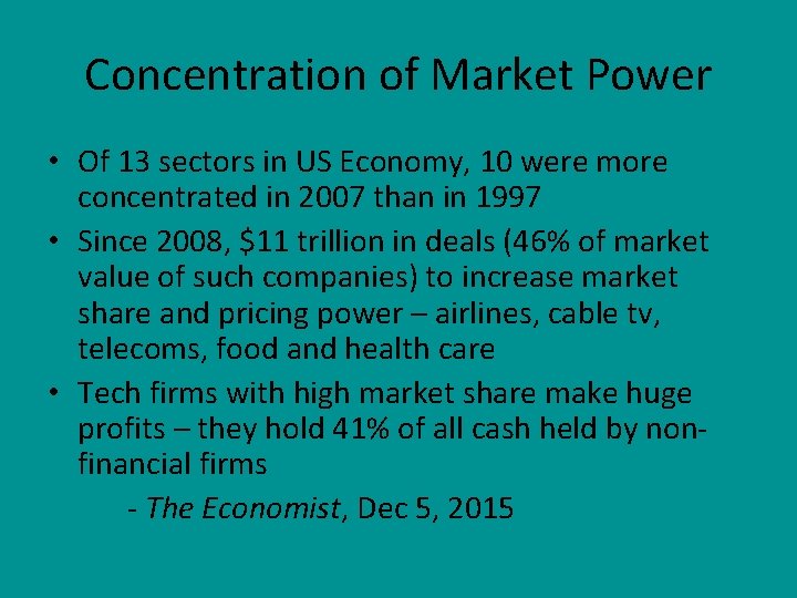 Concentration of Market Power • Of 13 sectors in US Economy, 10 were more