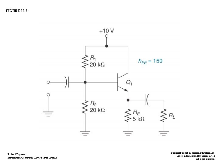 FIGURE 10. 2 Robert Paynter Introductory Electronic Devices and Circuits Copyright © 2006 by FIGURE 10. 2 Robert Paynter Introductory Electronic Devices and Circuits Copyright © 2006 by
