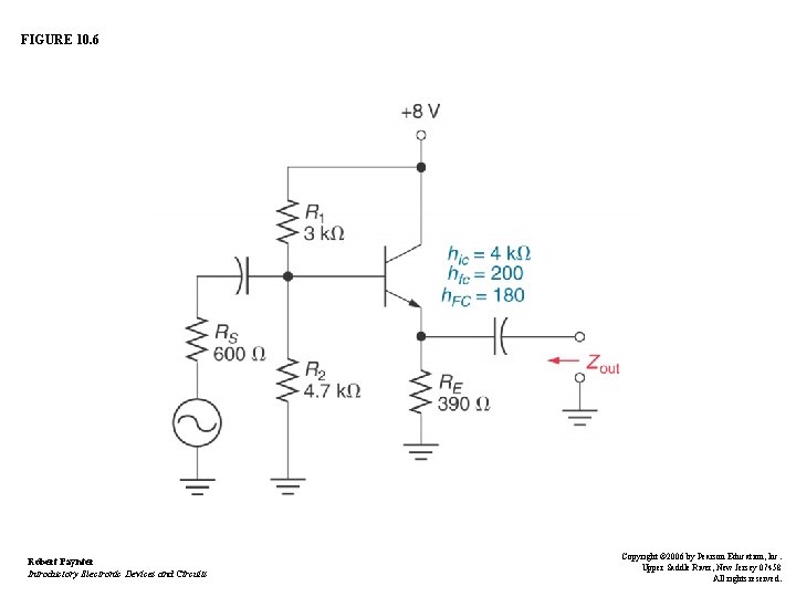 FIGURE 10. 6 Robert Paynter Introductory Electronic Devices and Circuits Copyright © 2006 by