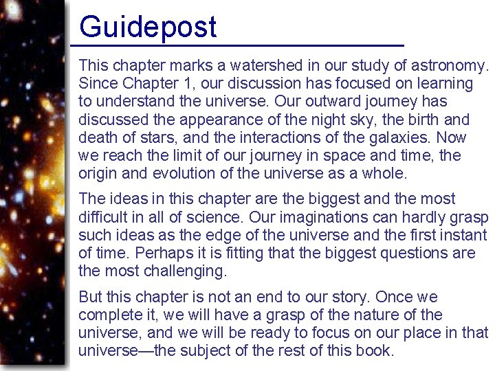 Guidepost This chapter marks a watershed in our study of astronomy. Since Chapter 1,