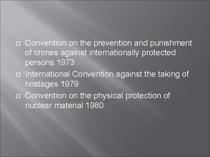  Convention on the prevention and punishment of crimes against internationally protected persons 1973