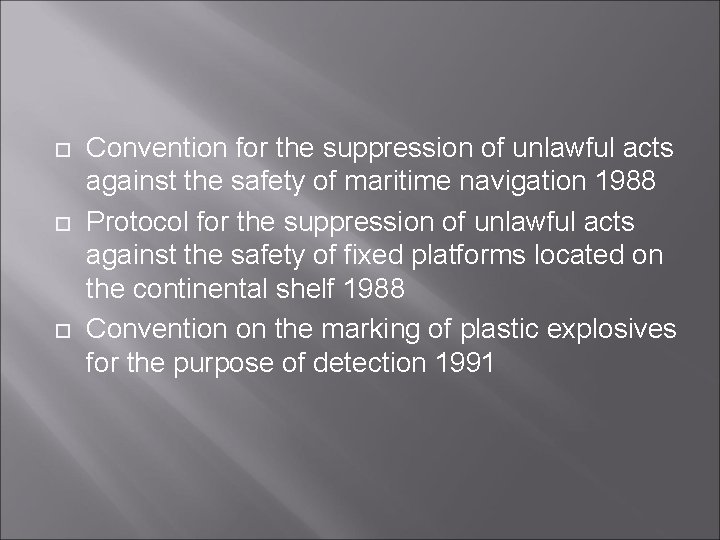  Convention for the suppression of unlawful acts against the safety of maritime navigation